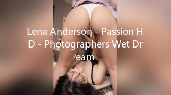 Lena Anderson - Passion HD - Photographers Wet Dream